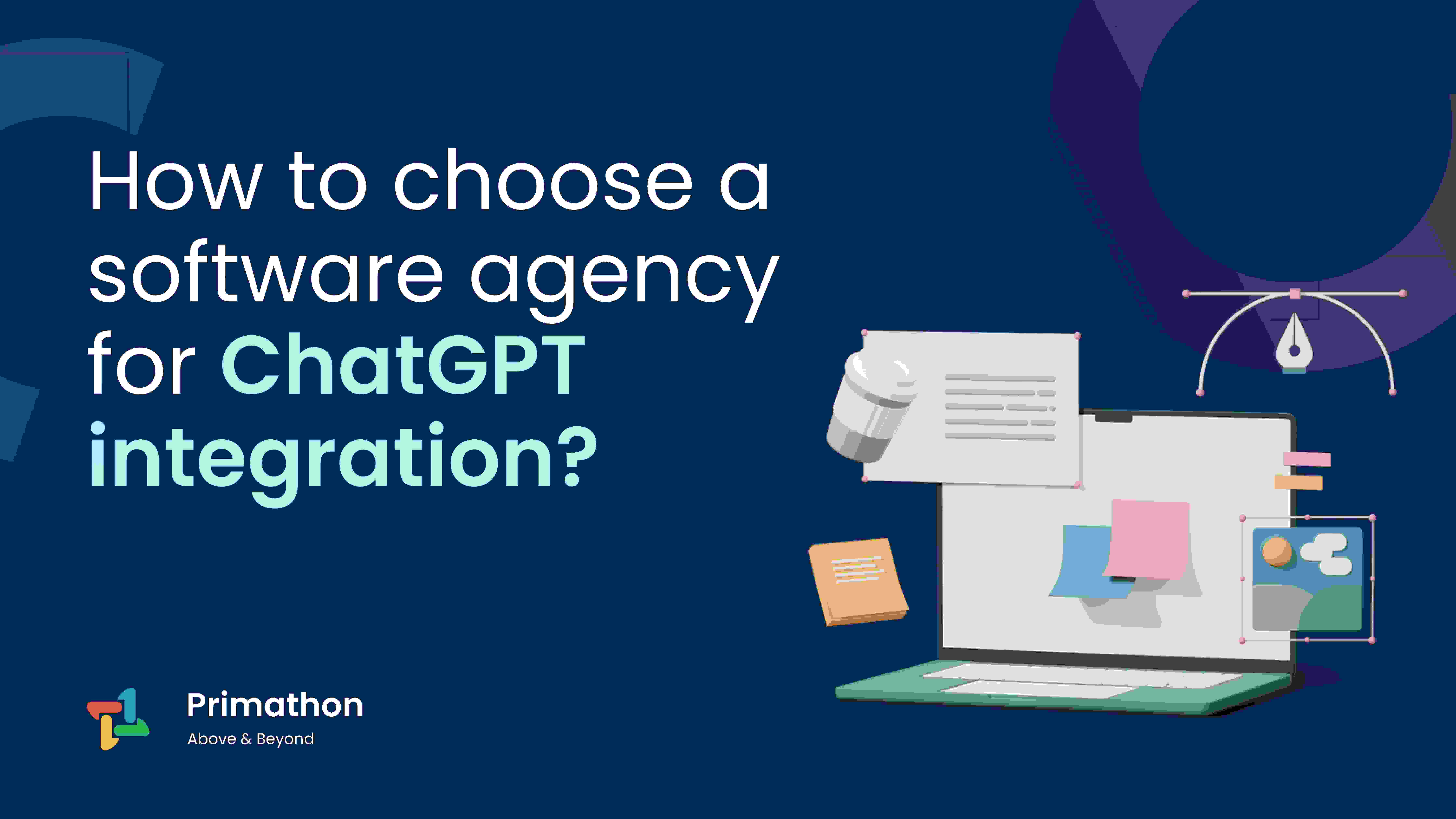 How to choose a software agency for ChatGPT integration?