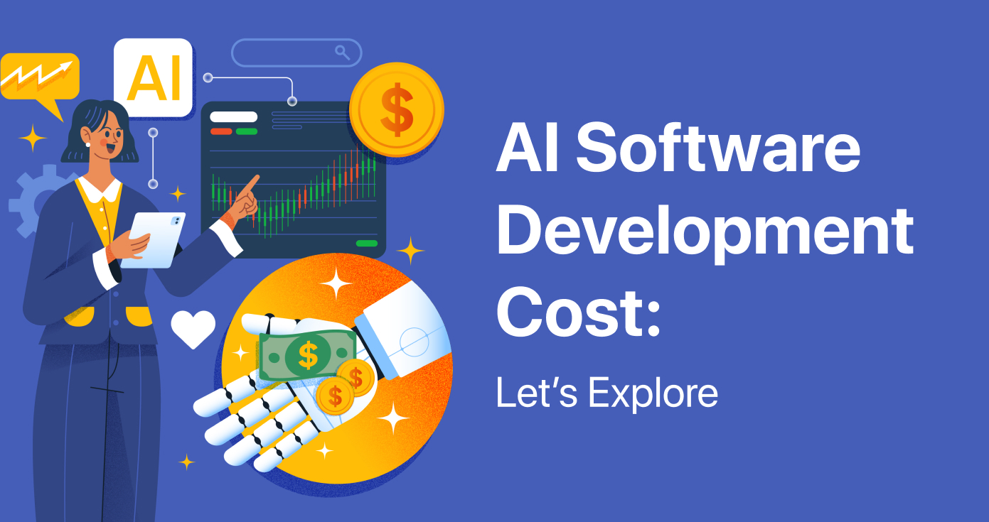 AI Software Development Cost: Let’s Explore