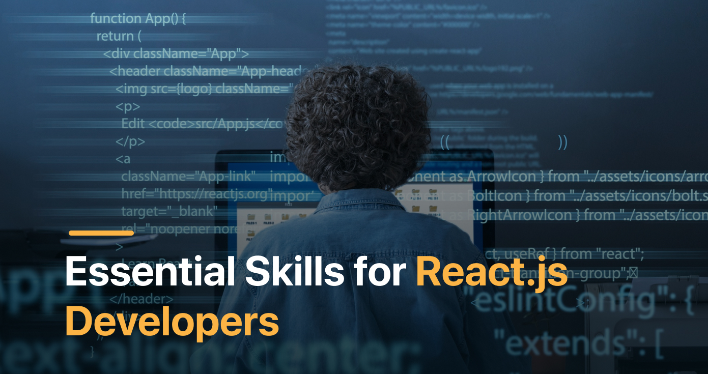 Essential Skills for React.js Developers