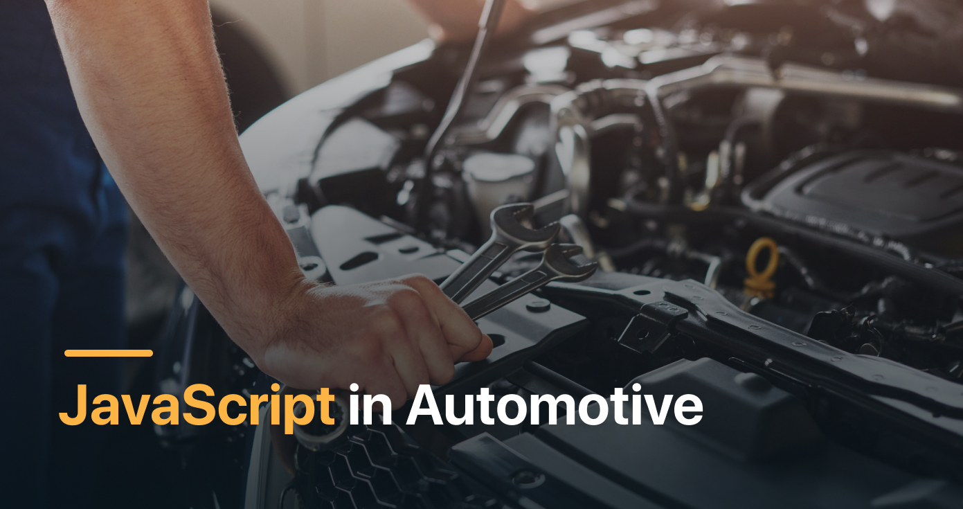 JavaScript in Automotive: Driving Digital Innovation and Connectivity