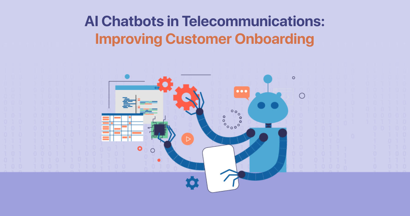 AI Chatbots in Telecommunications_ Improving Customer Onboarding