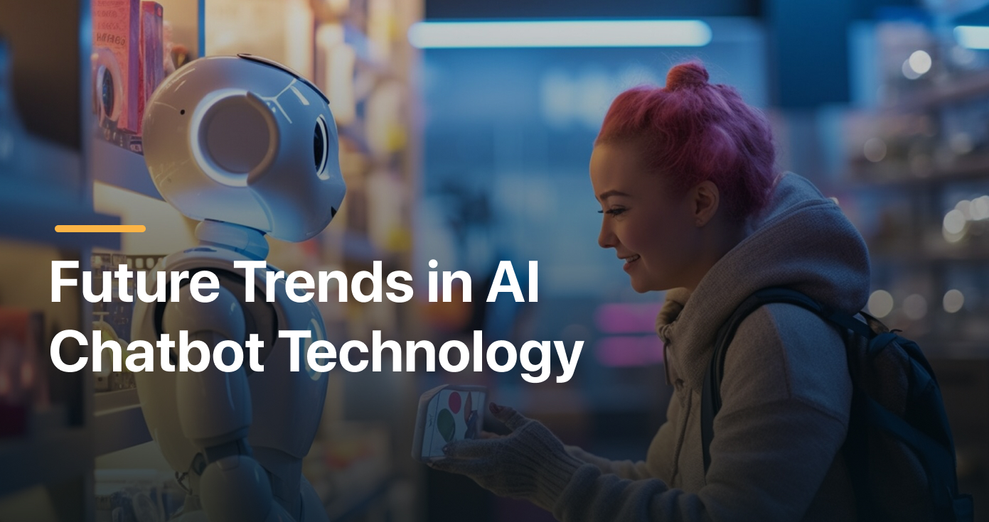 Future Trends in AI Chatbot Technology