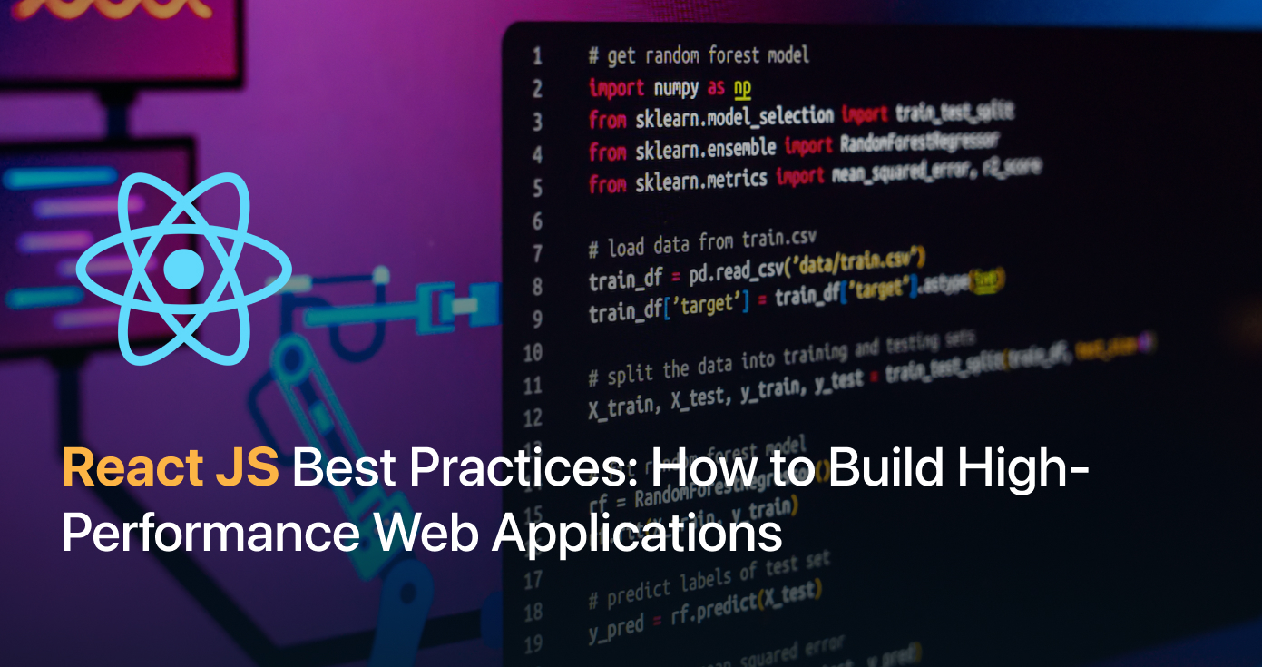 React JS Best Practices: How to Build High-Performance Web Applications